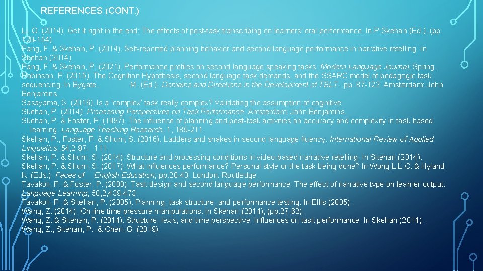 REFERENCES (CONT. ) Li, Q. (2014). Get it right in the end: The effects REFERENCES (CONT. ) Li, Q. (2014). Get it right in the end: The effects