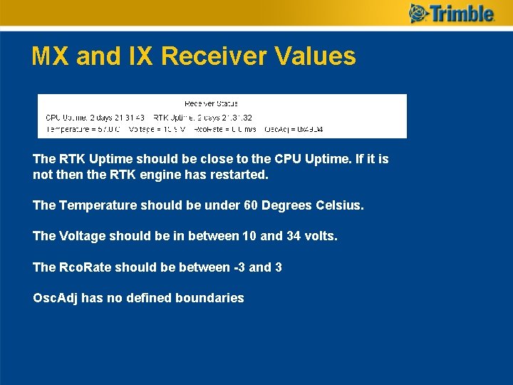 MX and IX Receiver Values The RTK Uptime should be close to the CPU