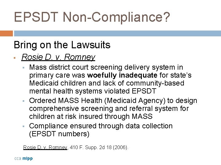 EPSDT Non-Compliance? Bring on the Lawsuits § Rosie D. v. Romney § § §
