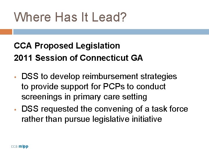 Where Has It Lead? CCA Proposed Legislation 2011 Session of Connecticut GA § §