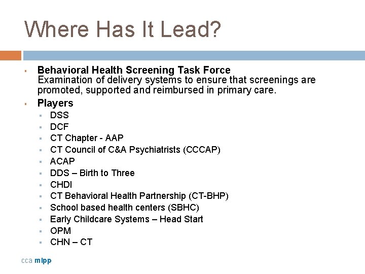 Where Has It Lead? § § Behavioral Health Screening Task Force Examination of delivery