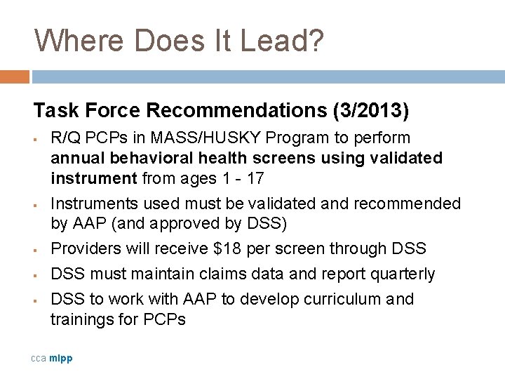 Where Does It Lead? Task Force Recommendations (3/2013) § § § R/Q PCPs in