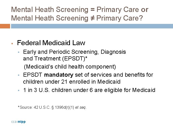 Mental Heath Screening = Primary Care or Mental Heath Screening ≠ Primary Care? §