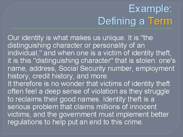 Example: Defining a Term Our identity is what makes us unique. It is "the Example: Defining a Term Our identity is what makes us unique. It is "the