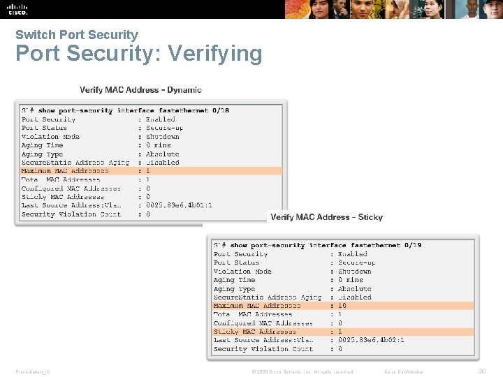 Switch Port Security: Verifying Presentation_ID © 2008 Cisco Systems, Inc. All rights reserved. Cisco