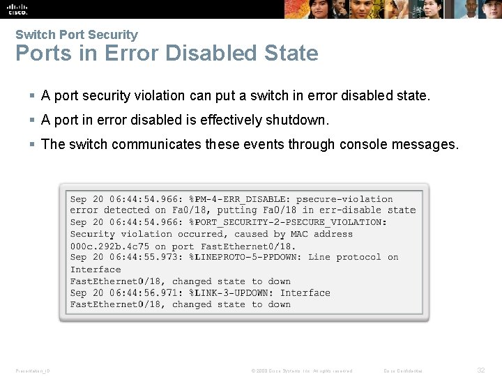 Switch Port Security Ports in Error Disabled State § A port security violation can
