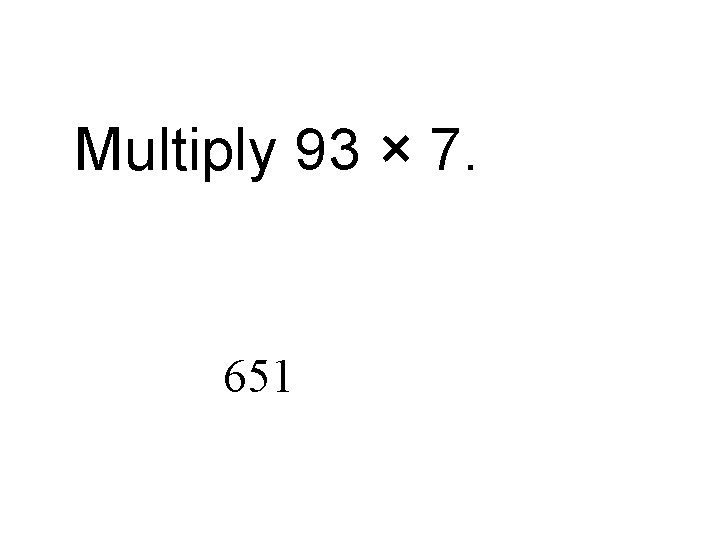 65x93 Math Expressions Unit 2 Review What multiplication number sentence