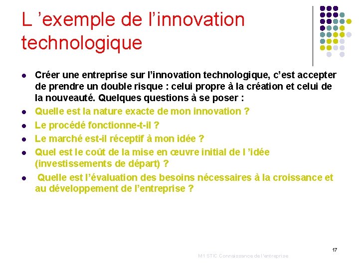 L ’exemple de l’innovation technologique l l l Créer une entreprise sur l’innovation technologique,