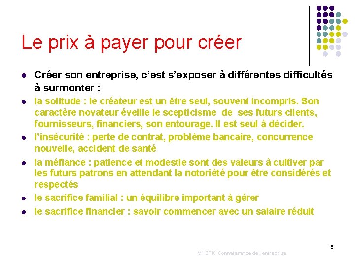 Le prix à payer pour créer l Créer son entreprise, c’est s’exposer à différentes