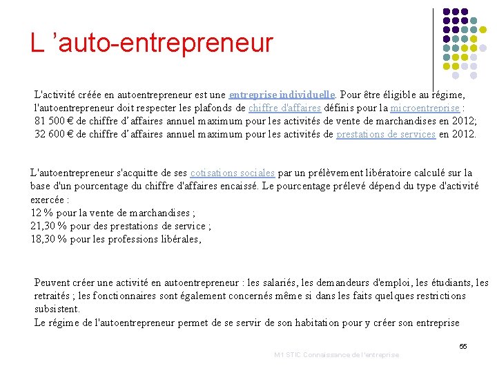 L ’auto-entrepreneur L'activité créée en autoentrepreneur est une entreprise individuelle. Pour être éligible au