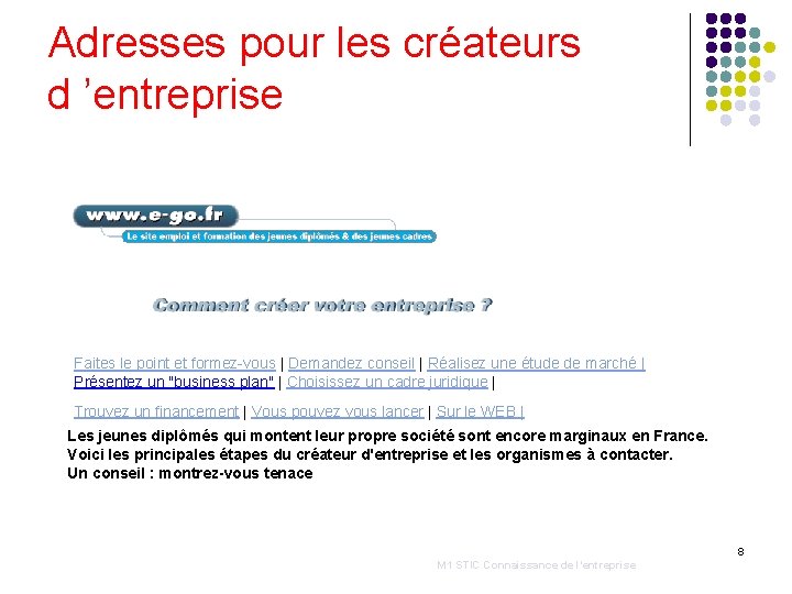 Adresses pour les créateurs d ’entreprise Faites le point et formez-vous | Demandez conseil