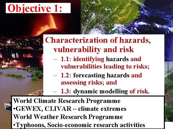 Objective 1: Characterization of hazards, vulnerability and risk – 1. 1: identifying hazards and