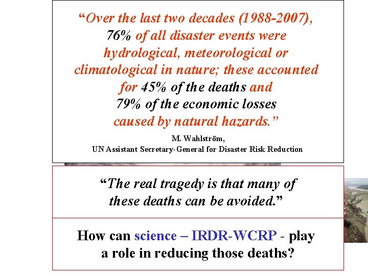 “Over the last two decades (1988 -2007), 76% of all disaster events were Typhoon