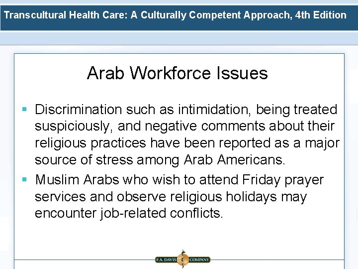 Transcultural Health Care: A Culturally Competent Approach, 4 th Edition Arab Workforce Issues §