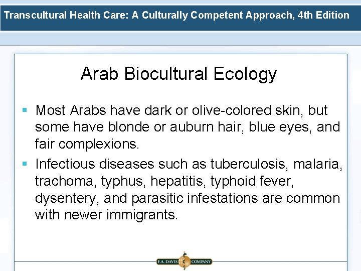 Transcultural Health Care: A Culturally Competent Approach, 4 th Edition Arab Biocultural Ecology §