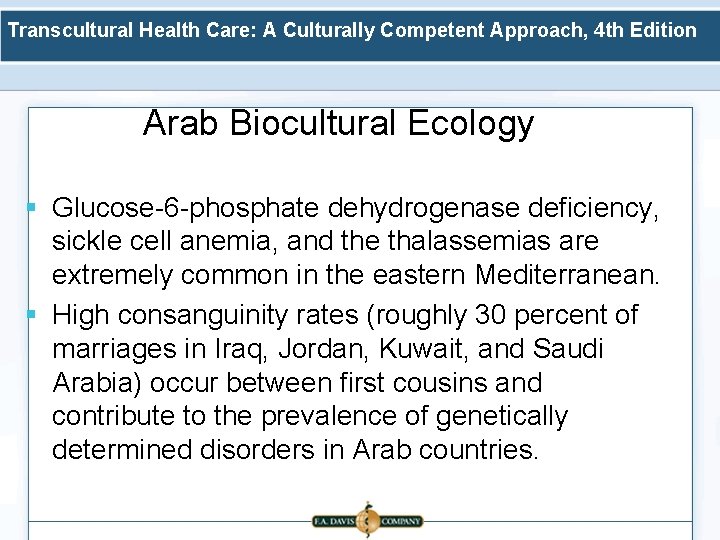 Transcultural Health Care: A Culturally Competent Approach, 4 th Edition Arab Biocultural Ecology §