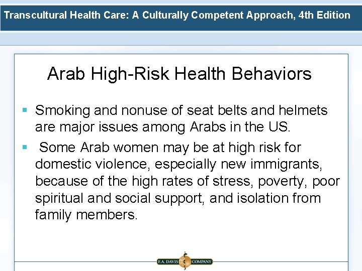 Transcultural Health Care: A Culturally Competent Approach, 4 th Edition Arab High-Risk Health Behaviors