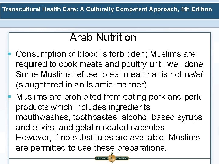 Transcultural Health Care: A Culturally Competent Approach, 4 th Edition Arab Nutrition § Consumption