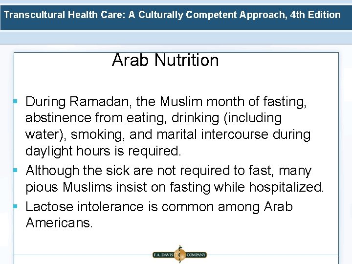 Transcultural Health Care: A Culturally Competent Approach, 4 th Edition Arab Nutrition § During