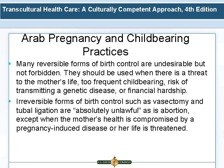 Transcultural Health Care: A Culturally Competent Approach, 4 th Edition Arab Pregnancy and Childbearing