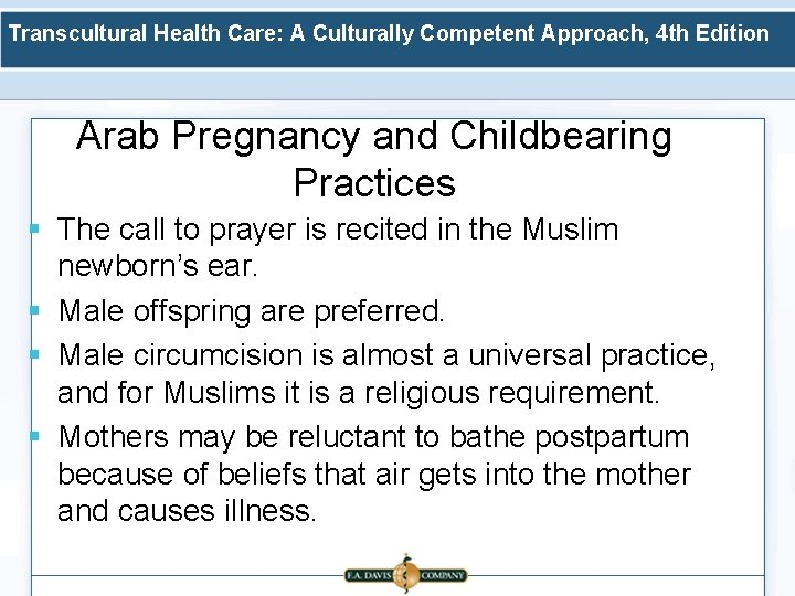 Transcultural Health Care: A Culturally Competent Approach, 4 th Edition Arab Pregnancy and Childbearing