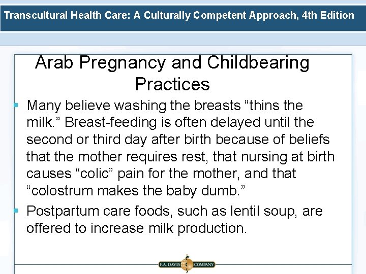 Transcultural Health Care: A Culturally Competent Approach, 4 th Edition Arab Pregnancy and Childbearing