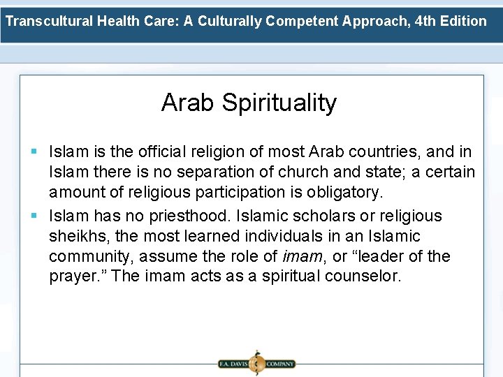 Transcultural Health Care: A Culturally Competent Approach, 4 th Edition Arab Spirituality § Islam