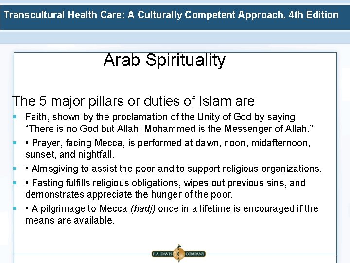 Transcultural Health Care: A Culturally Competent Approach, 4 th Edition Arab Spirituality The 5