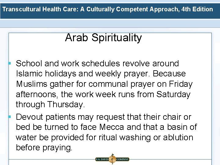 Transcultural Health Care: A Culturally Competent Approach, 4 th Edition Arab Spirituality § School