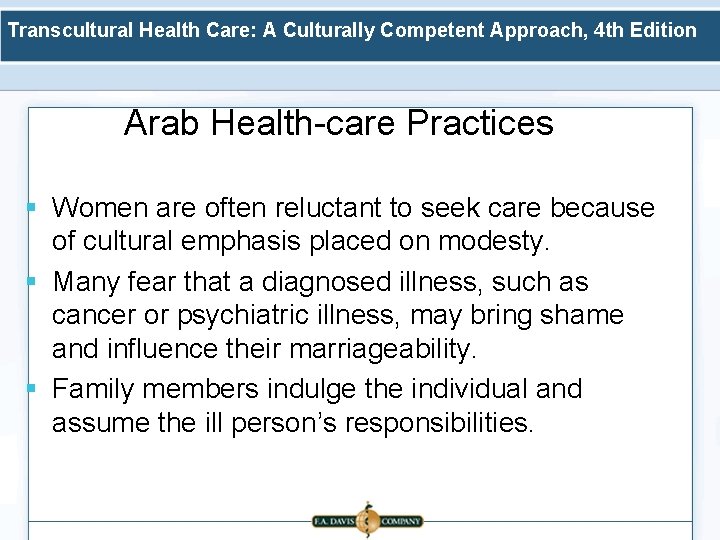 Transcultural Health Care: A Culturally Competent Approach, 4 th Edition Arab Health-care Practices §