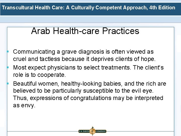 Transcultural Health Care: A Culturally Competent Approach, 4 th Edition Arab Health-care Practices §