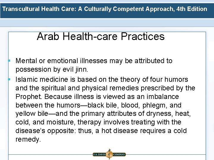 Transcultural Health Care: A Culturally Competent Approach, 4 th Edition Arab Health-care Practices §