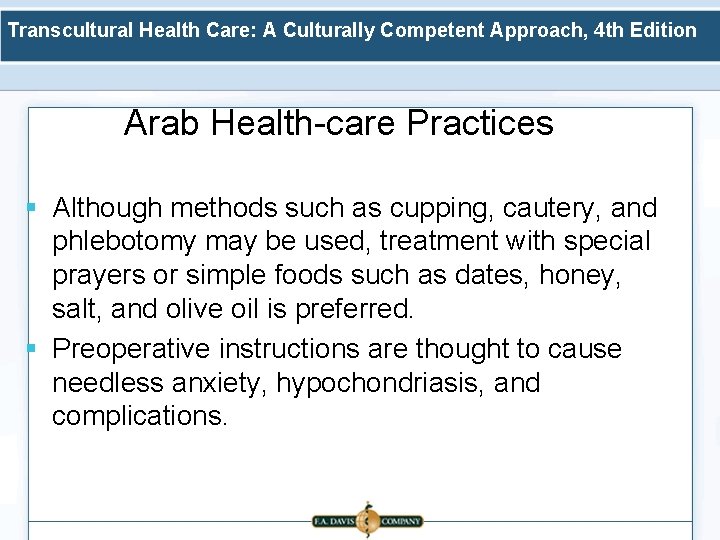 Transcultural Health Care: A Culturally Competent Approach, 4 th Edition Arab Health-care Practices §