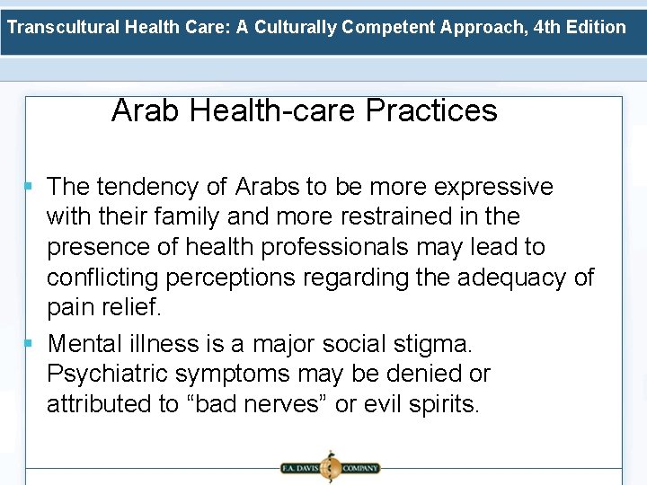 Transcultural Health Care: A Culturally Competent Approach, 4 th Edition Arab Health-care Practices §