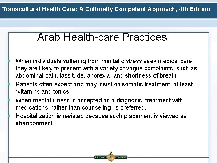 Transcultural Health Care: A Culturally Competent Approach, 4 th Edition Arab Health-care Practices §