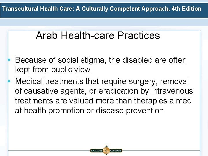 Transcultural Health Care: A Culturally Competent Approach, 4 th Edition Arab Health-care Practices §