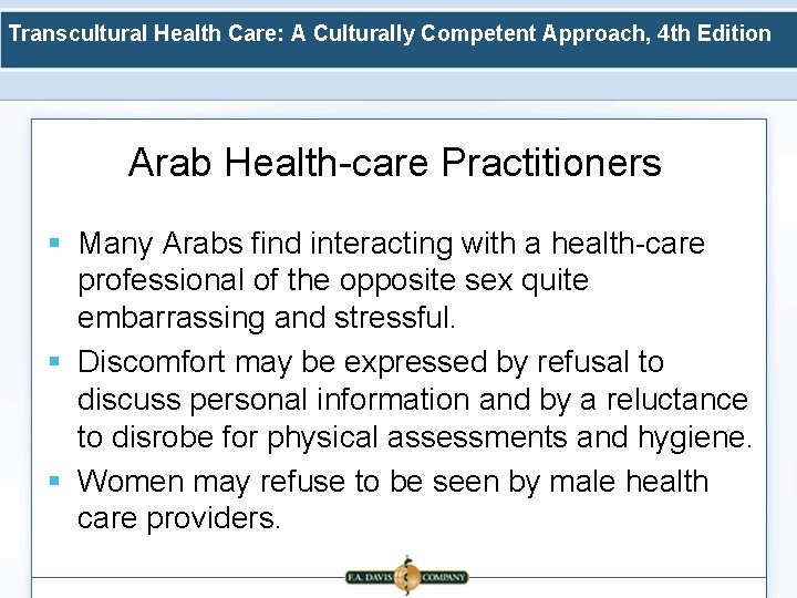 Transcultural Health Care: A Culturally Competent Approach, 4 th Edition Arab Health-care Practitioners §