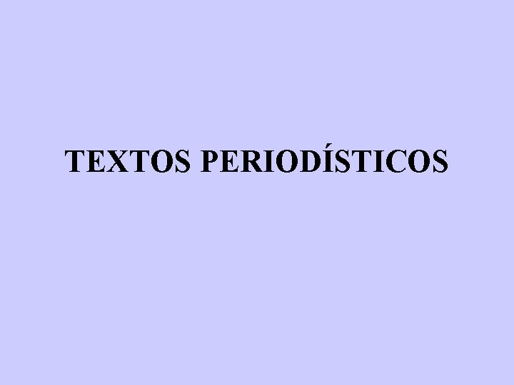 TEXTOS PERIODÍSTICOS 