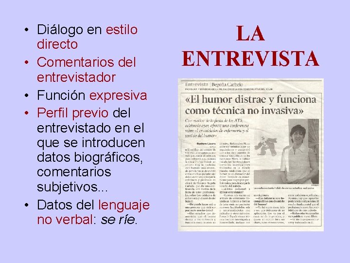  • Diálogo en estilo directo • Comentarios del entrevistador • Función expresiva •