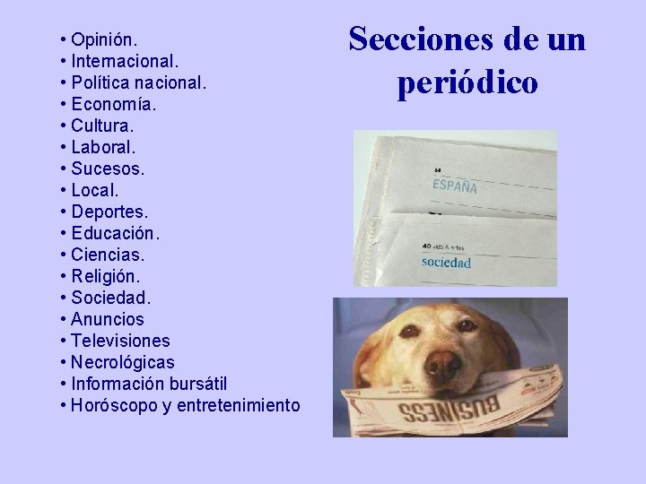  • Opinión. • Internacional. • Política nacional. • Economía. • Cultura. • Laboral.