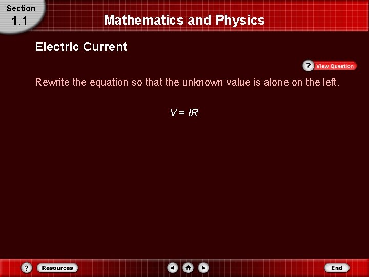 Section 1. 1 Mathematics and Physics Electric Current Rewrite the equation so that the Section 1. 1 Mathematics and Physics Electric Current Rewrite the equation so that the