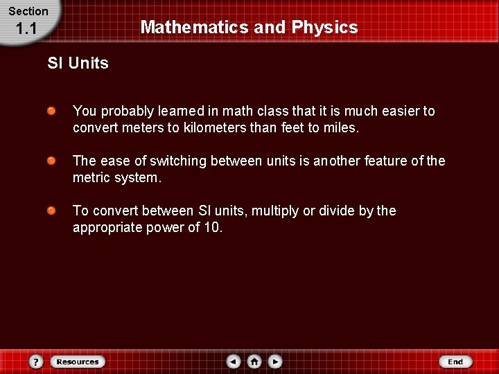 Section Mathematics and Physics 1. 1 SI Units You probably learned in math class Section Mathematics and Physics 1. 1 SI Units You probably learned in math class