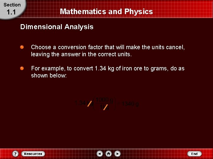 Section 1. 1 Mathematics and Physics Dimensional Analysis Choose a conversion factor that will Section 1. 1 Mathematics and Physics Dimensional Analysis Choose a conversion factor that will