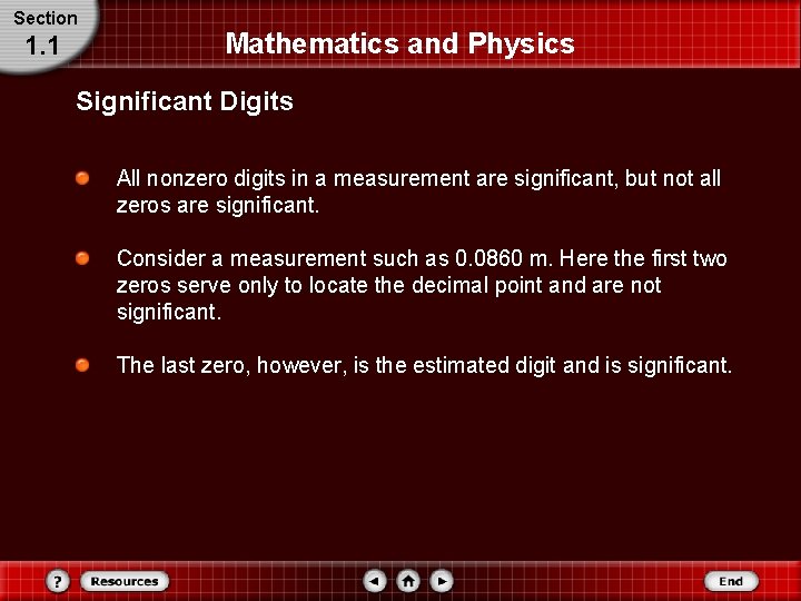 Section 1. 1 Mathematics and Physics Significant Digits All nonzero digits in a measurement Section 1. 1 Mathematics and Physics Significant Digits All nonzero digits in a measurement