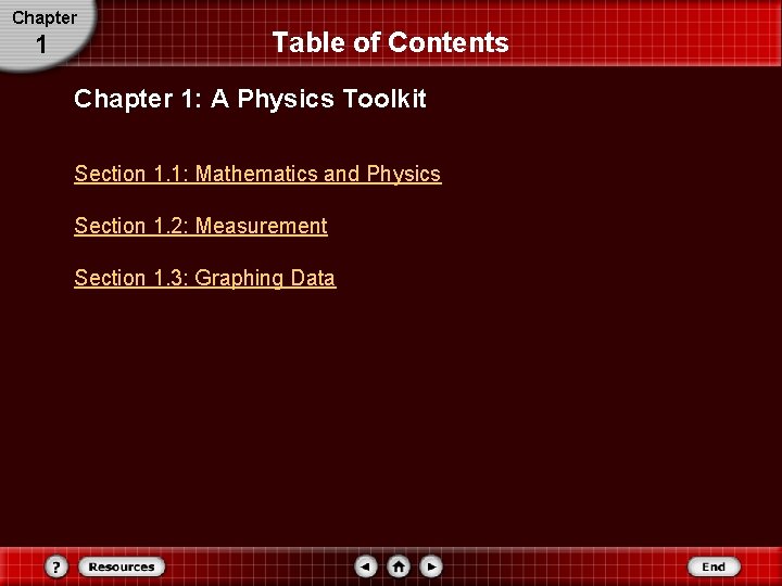 Chapter 1 Table of Contents Chapter 1: A Physics Toolkit Section 1. 1: Mathematics Chapter 1 Table of Contents Chapter 1: A Physics Toolkit Section 1. 1: Mathematics