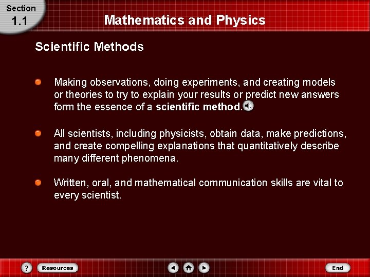 Section 1. 1 Mathematics and Physics Scientific Methods Making observations, doing experiments, and creating Section 1. 1 Mathematics and Physics Scientific Methods Making observations, doing experiments, and creating