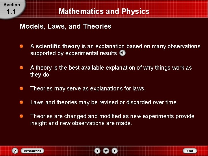 Section 1. 1 Mathematics and Physics Models, Laws, and Theories A scientific theory is Section 1. 1 Mathematics and Physics Models, Laws, and Theories A scientific theory is