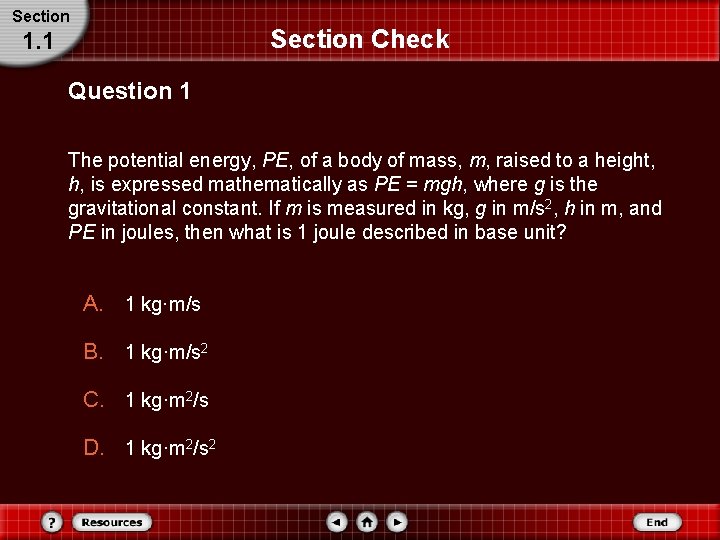 Section Check 1. 1 Question 1 The potential energy, PE, of a body of Section Check 1. 1 Question 1 The potential energy, PE, of a body of