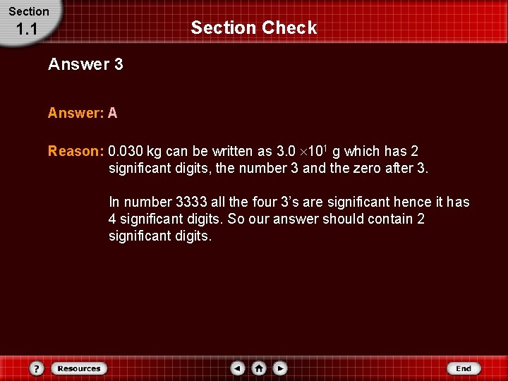 Section Check 1. 1 Answer 3 Answer: A Reason: 0. 030 kg can be Section Check 1. 1 Answer 3 Answer: A Reason: 0. 030 kg can be