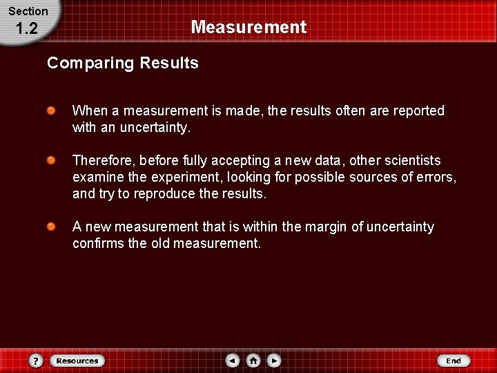 Section 1. 2 Measurement Comparing Results When a measurement is made, the results often Section 1. 2 Measurement Comparing Results When a measurement is made, the results often